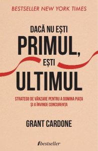 Daca nu esti primul, esti ultimul