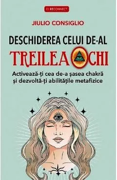 Deschiderea celui de-al treilea ochi de Jiulio Consiglio
