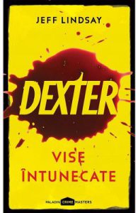 Dexter 1: Vise intunecate