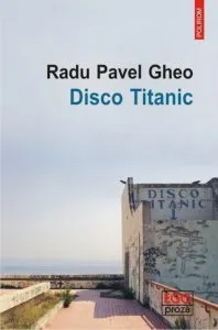 Disco Titanic de Radu Pavel Gheo