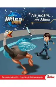 Disney Miles in spatiu de Ne jucam... cu Miles