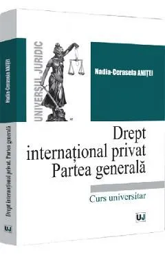 Drept international privat. Partea generala de Nadia-Cerasela Anitei