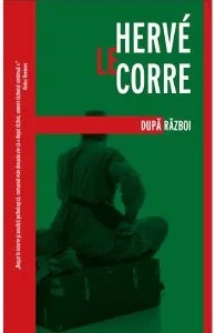 Dupa razboi de Herve Le Corre