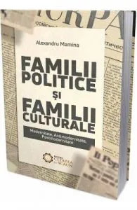 Familii politice si familii culturale de Alexandru Mamina