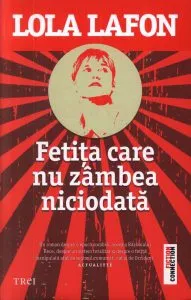 Fetita care nu zambea niciodata de Lola Lafon