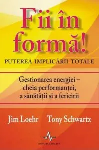 Fii in forma! de Jim Loehr