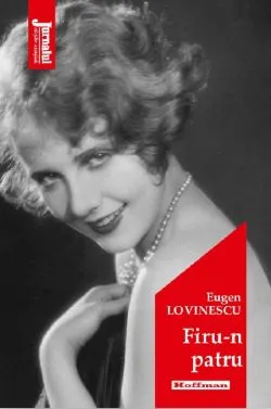Firu-n patru de Eugen Lovinescu