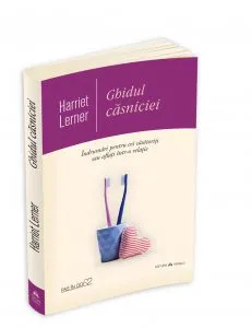 Ghidul casniciei de Harriet Lerner