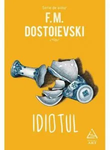 Idiotul de F. M. Dostoievski