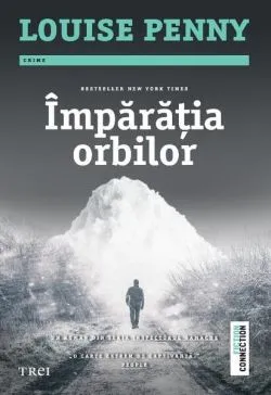 Împărăția orbilor (Vol. 14) de Louise Penny