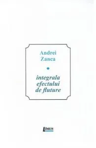 Integrala efectului de fluture de Andrei Zanca
