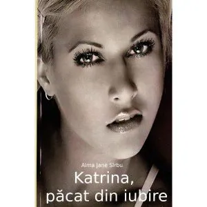 Katrina, pacat din iubire de Alma Jane Sirbu