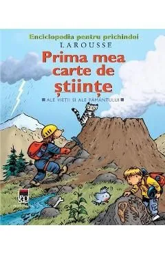 Larousse. Prima mea carte de stiinte