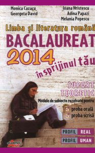 Limba si literatura romana. Bacalaureat 2014 in sprijinul tau