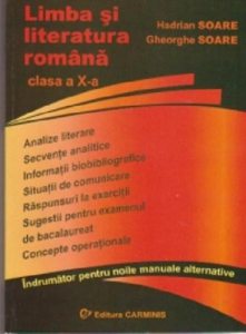 Limba si literatura romana. Clasa a X-a (dupa toate manualele alternative)