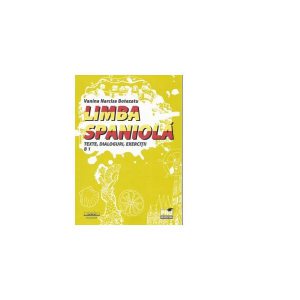 Limba spaniolă. Texte, dialoguri, exerciții B1