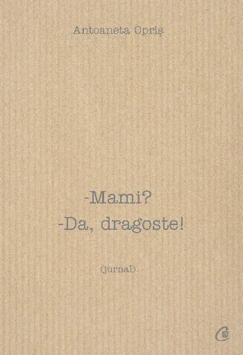 Mami? Da, dragoste!