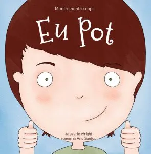 Mantre pentru copii - Eu pot de Laurie N. Wright