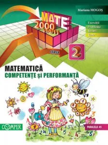 Matematica Clasa a  II a. Competente si performanta (Exercitii, probleme, jocuri, teste) de Mariana Mogos