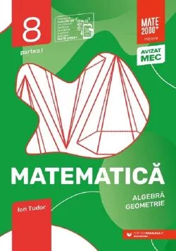 Matematica. Initiere - Clasa 8 Partea 1 - Caiet de lucru