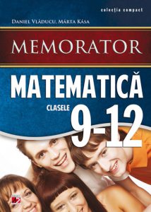 Memorator de Matematica, clasele 9-12