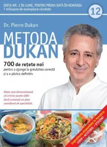 Metoda Dukan. 700 de retete noi pentru a ajunge la greutatea corecta si a o pastra definitiv. Vol 12 de Pierre Dukan
