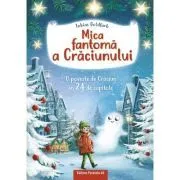 Mica fantoma a Craciunului. O poveste de Craciun in 24 de capitole (editie cartonata) de Tobias Goldfarb