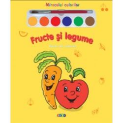 Miracolul culorilor. Fructe si legume