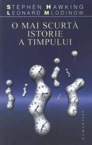 O mai scurta istorie a timpului de Leonard Mlodinow