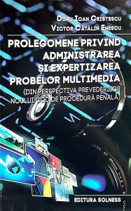 Prolegomene privind administrarea și expertizarea probelor multimedia