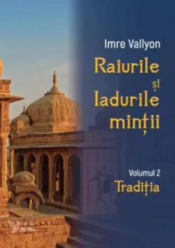 Raiurile si Iadurile mintii. Vol. 2 de Imre Vallyon