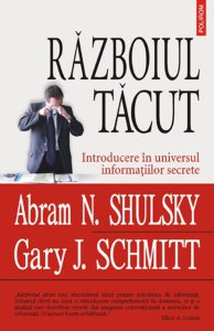 Razboiul tacut. Introducere in universul informatiilor secrete