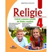 Religie. Cultul Romano-Catolic de limba romana. Manual clasa a 4-a de Petru Sebastian Tamas