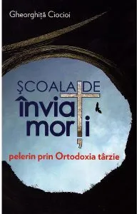 Scoala de inviat morti de Gheorghita Ciocioi