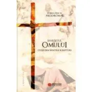 Sfarsitul omului, cules din Sfintele Scripturi de Zosima Pascal-Prodromit