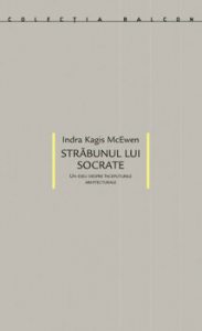 Strabunul lui Socrate. Un eseu despre inceputurile arhitecturale