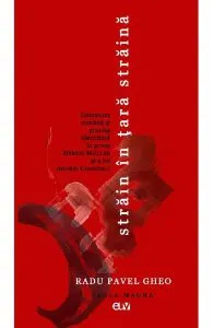 Strain in tara straina. Literatura romana si granita identitara in proza Hertei Muller si a lui Andrei Codrescu de Radu Pavel Gheo