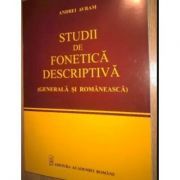 Studii de fonetica descriptiva generala si romaneasca