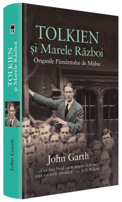 Tolkien si Marele Razboi. Originile Pamantului de Mijloc