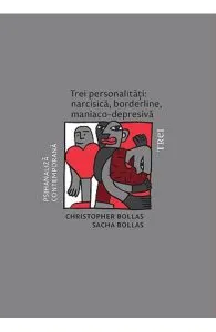 Trei personalitati: narcisica, borderline, maniaco-depresiva