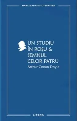 Un studiu in rosu. Semnul celor patru de Arthur Conan Doyle