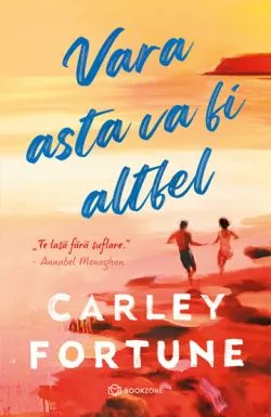Vara asta va fi altfel de Carley  Fortune