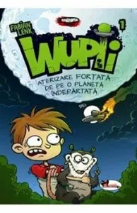 Wupii - Aterizare fortata de pe o planeta indepartata de Fabian Lenk