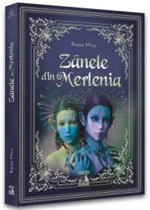Zânele din Merlenia de Raisa Micu