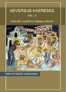 Adversus haereses. Filosofie crestina si dialog cultural, Vol. II