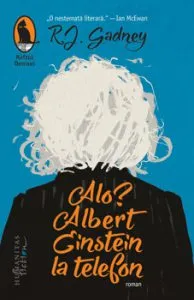 Alo? Albert Einstein la telefon de R.J. Gadney