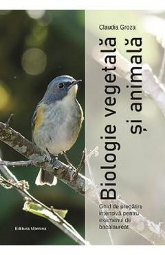 Biologie vegetala si animala. Ghid de pregatire intensiva pentru bacalaureat