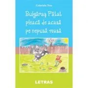 Bulgaras Patat pleaca de acasa de Gabriela Tess