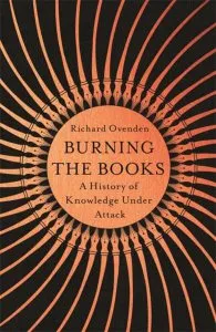 Burning the Books de Richard Ovenden
