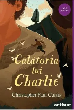 Calatoria lui Charlie de Christopher Paul Curtis